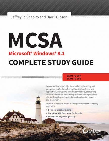 Wileys MCSA Microsoft Windows 8.1 Complete Study Guide: Exams 70-687, 70-688