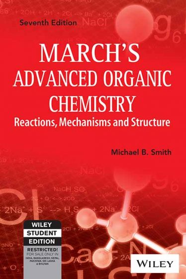 Wileys March's Advanced Organic Chemistry: Reactions, Mechanisms and Structure 7ed | BS