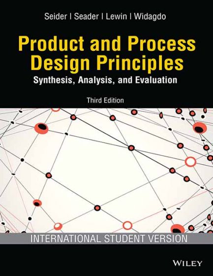 Wileys Product and Process Design Principles: Synthesis, Analysis and Evaluation, 3ed, ISV | IM