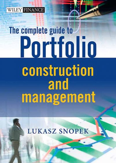 Wileys The Complete Guide to Portfolio Construction and Management