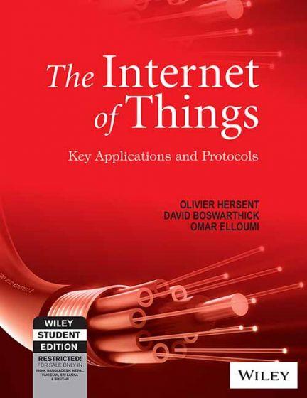 Wileys The Internet of Things: Key Applications and Protocols