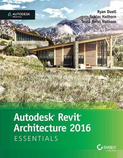 Wileys Autodesk Revit Architecture 2016 Essentials: Autodesk Official Press | IM