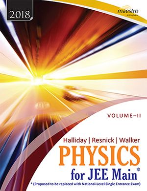 Wileys Resnick / Halliday / Walker Physics for JEE (Main) Vol II