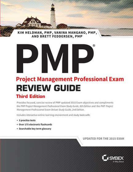 Wileys PMP Project Management Professional Review Guide, 3ed: Updated for the 2015 Exam