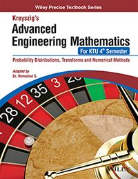 Wileys Kreyszig's Advanced Engineering Mathematics, For KTU 4th Semester: Probability Distributions, Transforms and Numerical Methods