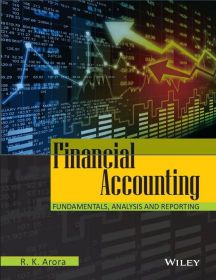 Wileys Financial Accounting: Fundamentals, Analysis and Reporting