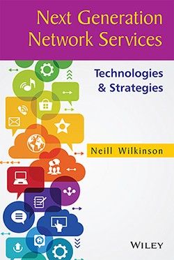 Wileys Next Generation Network Services: Technologies & Strategies