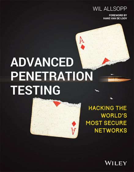 Wileys Advanced Penetration Testing: Hacking the World's Most Secure Networks