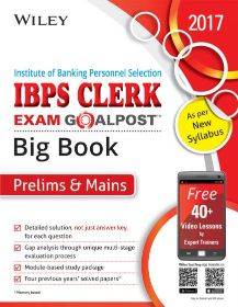 Wileys Institute of Banking Personnel Selection (IBPS) Clerk Exam Goalpost Big Book, Prelims & Mains, 2017