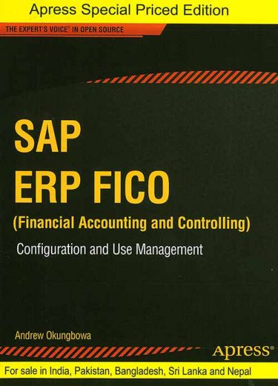 Wileys SAP ERP FICO (Financial Accounting and Controlling): Configuration and Use Management