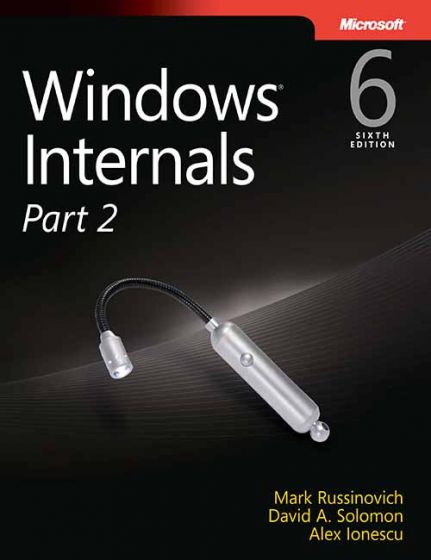 Wileys Windows Internals, 6ed, Part 2