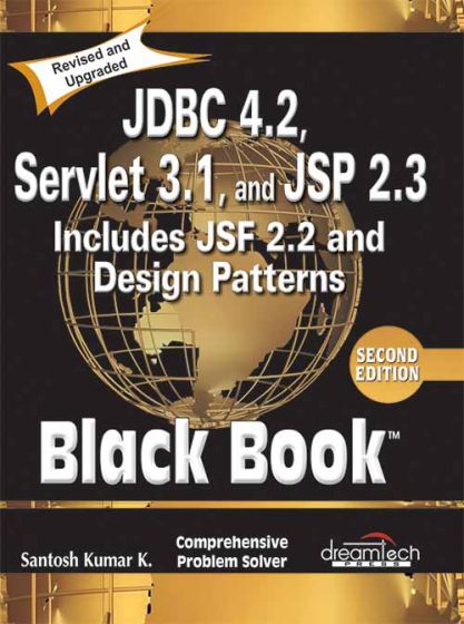 Wileys JDBC 4.2, Servlet 3.1, and JSP 2.3 Includes JSF 2.2 and Design Patterns, Black Book, 2ed