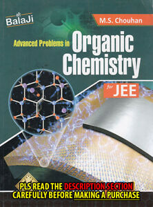 Balaji Advanced Problems in Organic Chemistry for JEE With Solution Manual (2018-2019) for JEE Main & Advanced by M.S. Chouhan 