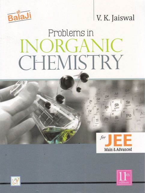 Balaji problems in inorganic chemistry for JEE Main & Advanced by V.K. Jaiswal