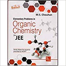 Balaji Elemantry Problems in Organic Chemistry for JEE by M.S. Chouhan