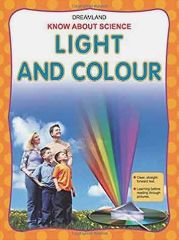 Dreamland KNOW ABOUT SCIENCE Light & Colour