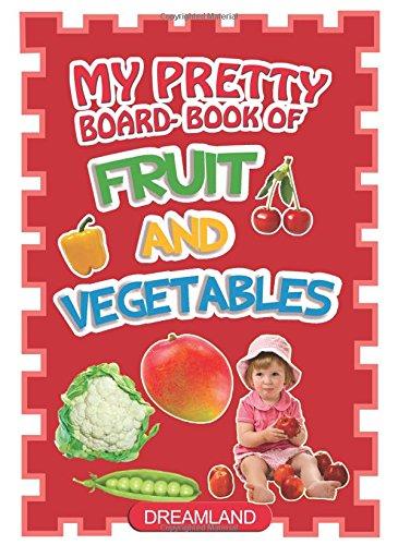 Dreamland My Pretty Board Books Fruits & Vegetables