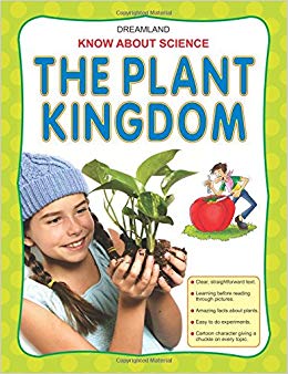 Dreamland KNOW ABOUT SCIENCE The Plant Kingdom