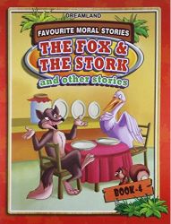 Dreamland FAVOURITE MORAL STORIES The Fox & Stork