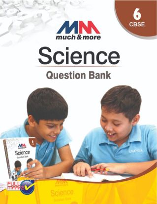 FullMarks SCIENCE MUCH & MORE QUESTION BANK CLASS VI