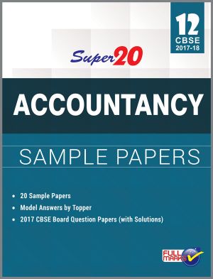 FullMarks ACCOUNTANCY SUPER 20 SAMPLE PAPER CLASS XII