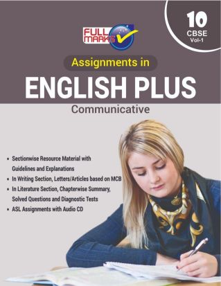 FullMarks ENGLISH COMMUNIVATIVE CBSE ASSIGNMENTS TEXT BOOK VOLI CLASS X