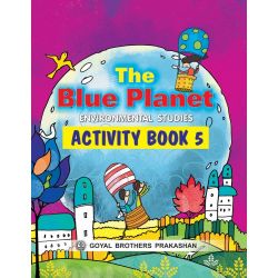 Goyal The Blue Planet  Environmental Studies Activity Class V