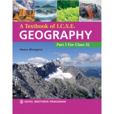 Goyal A Textbook of I.C.S.E. Geography  Part 1 Class IX