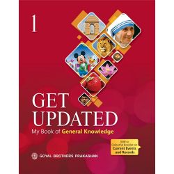 Goyal Get Updated  My Book of General Knowledge Class I 