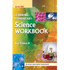 Goyal Learning Elementary Science Workbook Class VI 