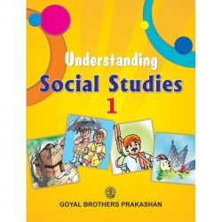 Goyal Understanding Social Studies Class I 