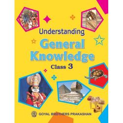 Goyal Understanding General Knowledge Class III 