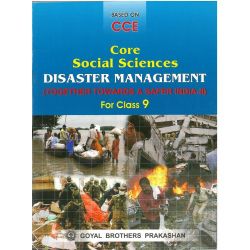 Goyal Core Social Sciences Disaster Management Class IX