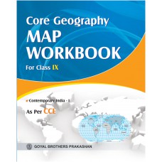 Goyal Core Geography Map Workbook Class IX