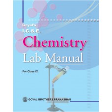 Goyal I.C.S.E. Chemistry Lab Manual Part 1 Class IX