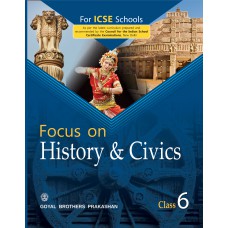 Goyal 
Focus on History and Civics Class VI 