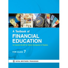 Goyal A Textbook of Financial Education Class VII 