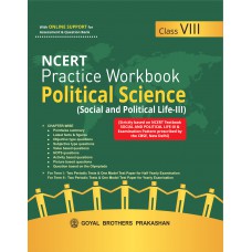 Goyal NCERT Practice Workbook Pol Sci (Social and poltical Life) Class VIII 