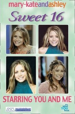 Harper MARY KATE AND ASHLEY SWEET 16 STARRING YOU AND ME