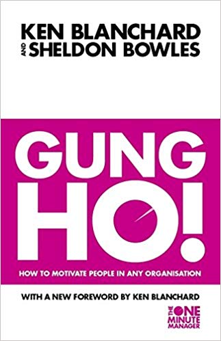 Harper GUNG HO! HOW TO MOTIVATE PEOPLE IN ANY ORGANISATION