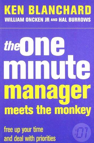 Harper THE ONE MINUTE MANAGER MEETS THE MONKEY FREE UP YOUR TIME AND DEAL WITH PRIORITIES