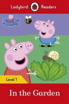 PENGUIN Peppa Pig: In the Garden? Ladybird Reade