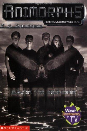 SCHOLASTIC ANIMORPHS BACK TO BEFORE