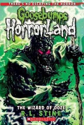 SCHOLASTIC GOOSEBUMPS HORRORLAND THE WIZARD OF OOZE