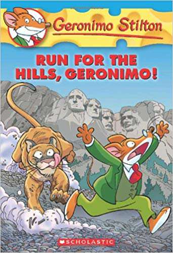 SCHOLASTIC GERONIMO STILTON # 47 RUN FOR THE HILLS