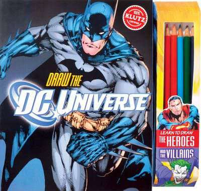 SCHOLASTIC KLUTZ: DRAW THE DC UNIVERSE