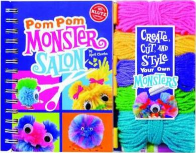 SCHOLASTIC KLUTZ: POM POM MONSTER SALON