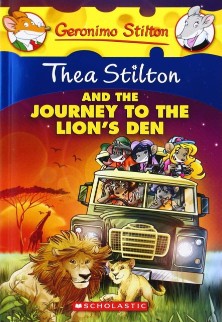 SCHOLASTIC GERONIMO STILTON THEA STILTON AND THE JOURNEY TO THE LION DEN