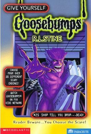 SCHOLASTIC GOOSEBUMPS 25 SHOP TIL YOU DROP DEAD