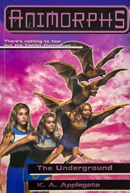 SCHOLASTIC ANIMORPHS THE UNDERGROUND